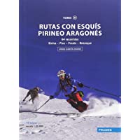 Los mejores  - RUTAS CON ESQUÍS PIRINEO ARAGONÉS TOMO III. 64 RECORRIDOS DESDE BIELSA A BENASQUE